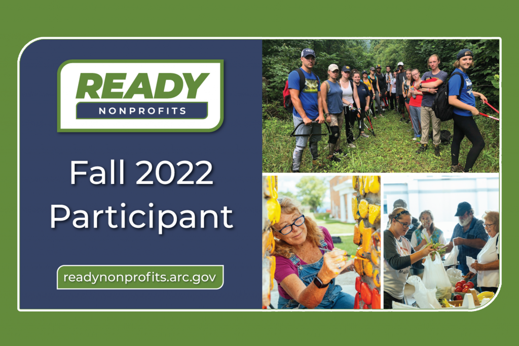 A graphic with the text Ready Nonprofits, Fall 2022 Participant, readynonprofits.arc.gov. To the right of the text are photos showing groups of people working together. The graphic represents the Ready Nonprofits program.